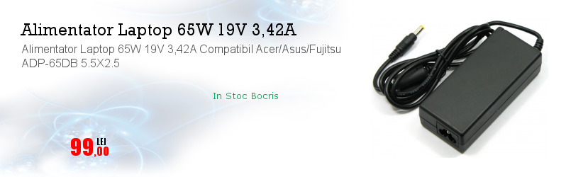 Alimentator Laptop 65W 19V 3,42A Compatibil Acer/Asus/Fujitsu ADP-65DB 5.5X2.5