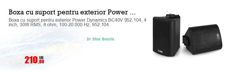 Boxa cu suport pentru exterior Power Dynamics BC40V 952.104, 4 inch, 30W RMS, 8 ohm, 100-20.000 Hz, 952.104