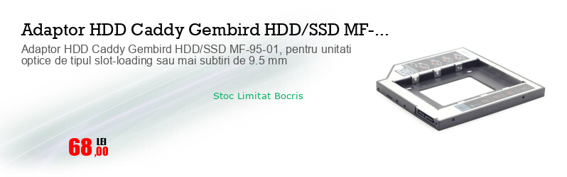 Adaptor HDD Caddy Gembird HDD/SSD MF-95-01, pentru unitati optice de tipul slot-loading sau mai subtiri de 9.5 mm