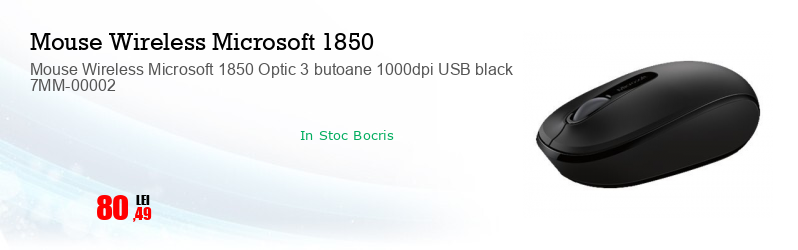 Mouse Wireless Microsoft 1850 Optic 3 butoane 1000dpi USB black 7MM-00002