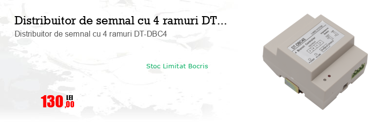 Distribuitor de semnal cu 4 ramuri DT-DBC4