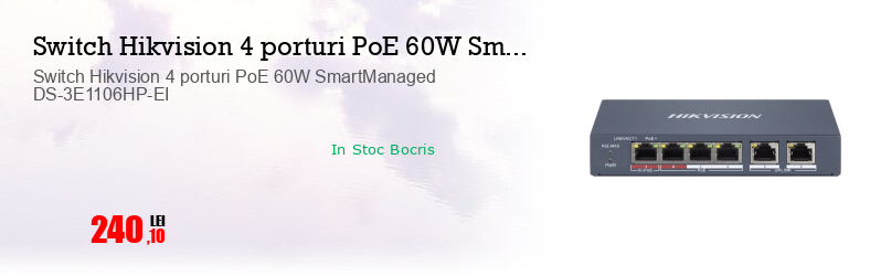 Switch Hikvision 4 porturi PoE 60W SmartManaged DS-3E1106HP-EI