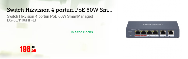 Switch Hikvision 4 porturi PoE 60W SmartManaged DS-3E1106HP-EI
