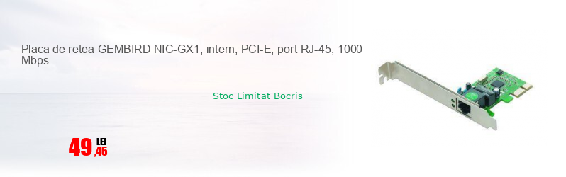 Placa de retea GEMBIRD NIC-GX1, intern, PCI-E, port RJ-45, 1000 Mbps