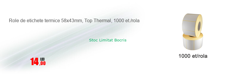 Role de etichete termice 58x43mm, Top Thermal, 1000 et./rola