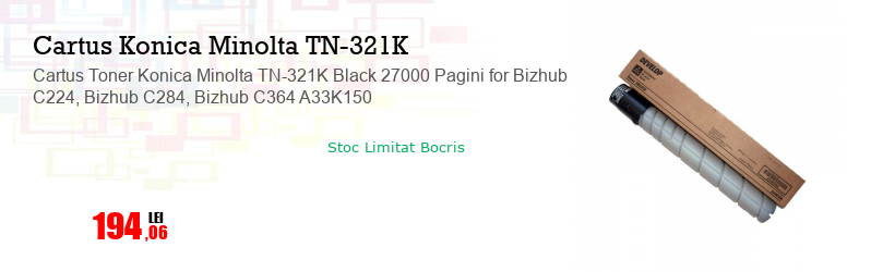 Cartus Toner Konica Minolta TN-321K Black 27000 Pagini for Bizhub C224, Bizhub C284, Bizhub C364 A33K150