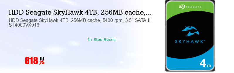 HDD Seagate SkyHawk 4TB, 256MB cache, 5400 rpm, 3.5'' SATA-III ST4000VX016
