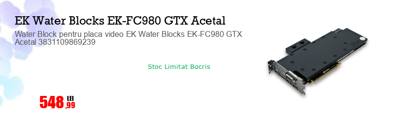 Water Block pentru placa video EK Water Blocks EK-FC980 GTX Acetal 3831109869239