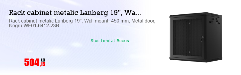 Rack cabinet metalic Lanberg 19'', Wall mount, 450 mm, Metal door, Negru WF01-6412-23B