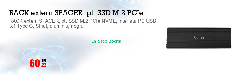 RACK extern SPACER, pt. SSD M.2 PCIe NVME, interfata PC USB 3.1 Type C, Striat, aluminiu, negru,