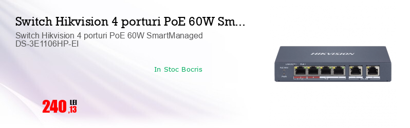 Switch Hikvision 4 porturi PoE 60W SmartManaged DS-3E1106HP-EI