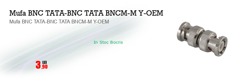 Mufa BNC TATA-BNC TATA BNCM-M Y-OEM