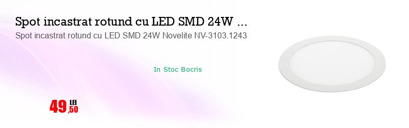 Spot incastrat rotund cu LED SMD 24W Novelite NV-3103.1243