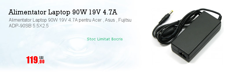 Alimentator Laptop 90W 19V 4.7A pentru Acer , Asus , Fujitsu ADP-90SB 5.5X2.5
