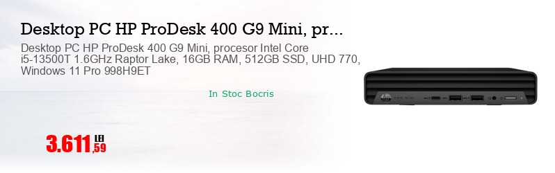 Desktop PC HP ProDesk 400 G9 Mini, procesor Intel Core i5-13500T 1.6GHz Raptor Lake, 16GB RAM, 512GB SSD, UHD 770, Windows 11 Pro 998H9ET 