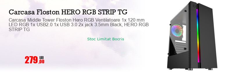 Carcasa Middle Tower Floston Hero RGB Ventilatoare 1x 120 mm LED RGB 1x USB2.0 1x USB 3.0 2x jack 3.5mm Black, HERO RGB STRIP TG