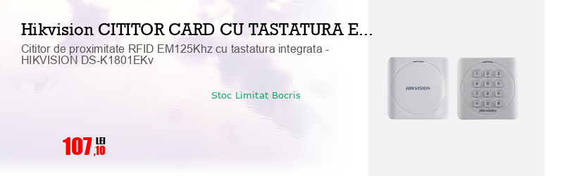 Cititor de proximitate RFID EM125Khz cu tastatura integrata - HIKVISION DS-K1801EKv