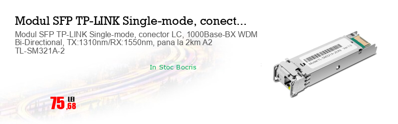 Modul SFP TP-LINK Single-mode, conector LC, 1000Base-BX WDM Bi-Directional, TX:1310nm/RX:1550nm, pana la 2km A2 TL-SM321A-2