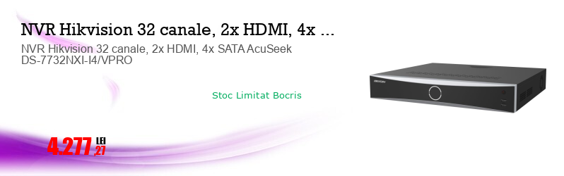 NVR Hikvision 32 canale, 2x HDMI, 4x SATA AcuSeek DS-7732NXI-I4/VPRO