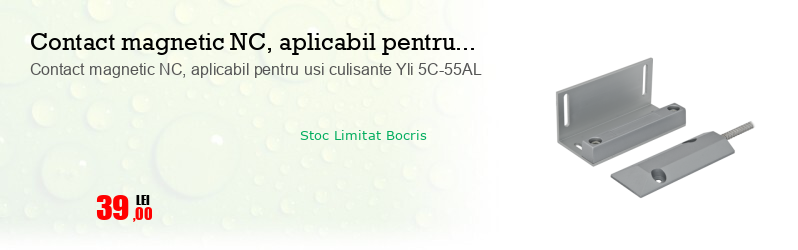 Contact magnetic NC, aplicabil pentru usi culisante Yli 5C-55AL 