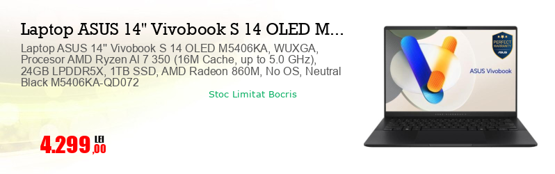Laptop ASUS 14'' Vivobook S 14 OLED M5406KA, WUXGA, Procesor AMD Ryzen Al 7 350 (16M Cache, up to 5.0 GHz), 24GB LPDDR5X, 1TB SSD, AMD Radeon 860M, No OS, Neutral Black M5406KA-QD072