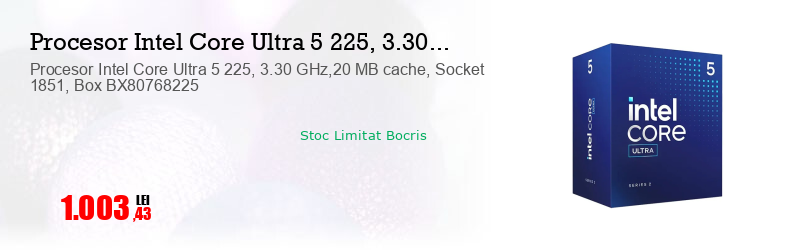 Procesor Intel Core Ultra 5 225, 3.30 GHz,20 MB cache, Socket 1851, Box BX80768225