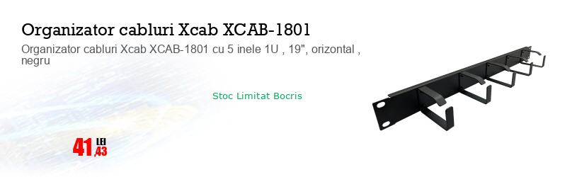 Organizator cabluri Xcab XCAB-1801 cu 5 inele 1U , 19", orizontal , negru