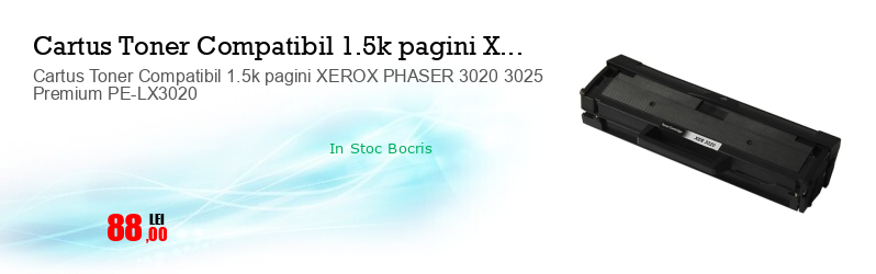 Cartus Toner Compatibil 1.5k pagini XEROX PHASER 3020 3025 Premium PE-LX3020
