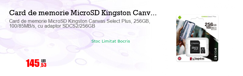 Card de memorie MicroSD Kingston Canvas Select Plus, 256GB, 100/85MB/s, cu adaptor SDCS2/256GB