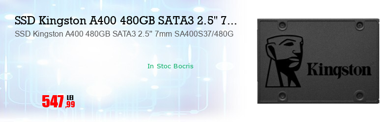SSD Kingston A400 480GB SATA3 2.5'' 7mm SA400S37/480G
