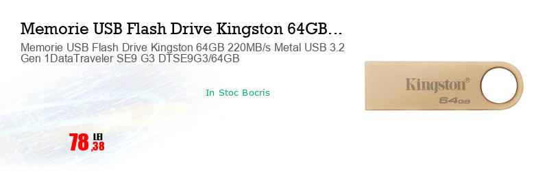 Memorie USB Flash Drive Kingston 64GB 220MB/s Metal USB 3.2 Gen 1DataTraveler SE9 G3 DTSE9G3/64GB
