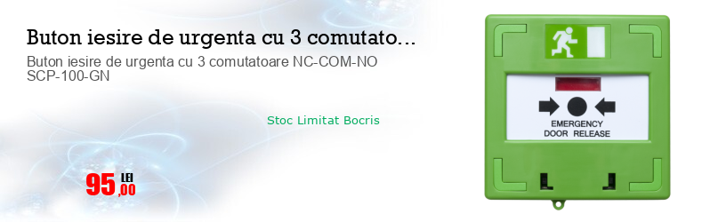 Buton iesire de urgenta cu 3 comutatoare NC-COM-NO SCP-100-GN