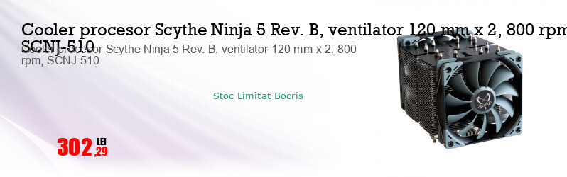 Cooler procesor Scythe Ninja 5 Rev. B, ventilator 120 mm x 2, 800 rpm, SCNJ-510