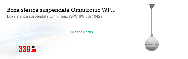 Boxa sferica suspendata Omnitronic WPC-6W 80710429