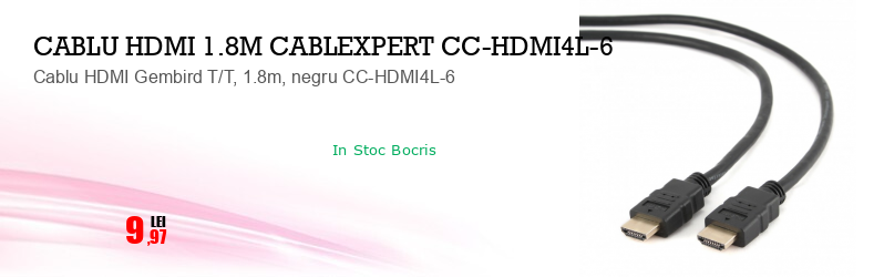 Cablu HDMI Gembird T/T, 1.8m, negru CC-HDMI4L-6