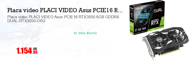Placa video PLACI VIDEO Asus PCIE16 RTX3050 6GB GDDR6 DUAL-RTX3050-O6G 