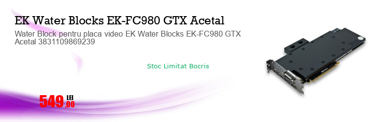 Water Block pentru placa video EK Water Blocks EK-FC980 GTX Acetal 3831109869239