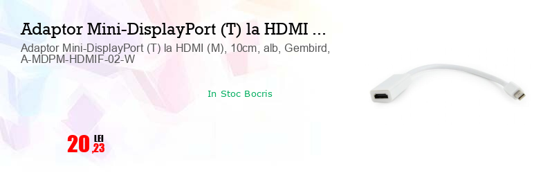 Adaptor Mini-DisplayPort (T) la HDMI (M), 10cm, alb, Gembird, A-MDPM-HDMIF-02-W