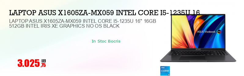 LAPTOP ASUS X1605ZA-MX059 INTEL CORE I5-1235U 16" 16GB 512GB INTEL IRIS XE GRAPHICS NO OS BLACK