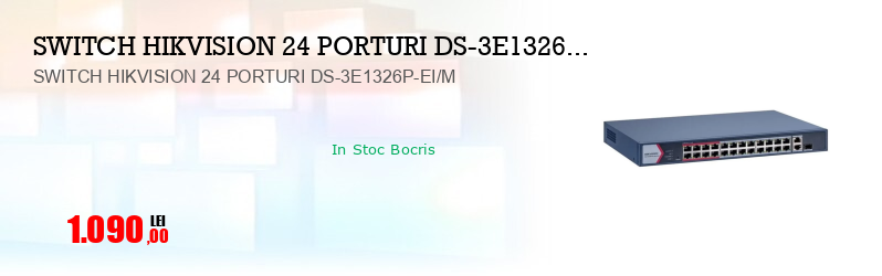 SWITCH HIKVISION 24 PORTURI DS-3E1326P-EI/M  