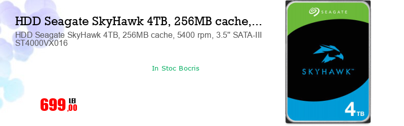 HDD Seagate SkyHawk 4TB, 256MB cache, 5400 rpm, 3.5'' SATA-III ST4000VX016
