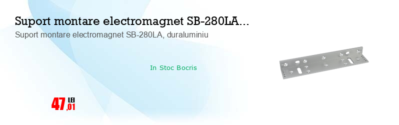 Suport montare electromagnet SB-280LA, duraluminiu