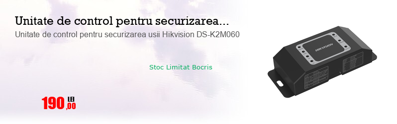 Unitate de control pentru securizarea usii Hikvision DS-K2M060