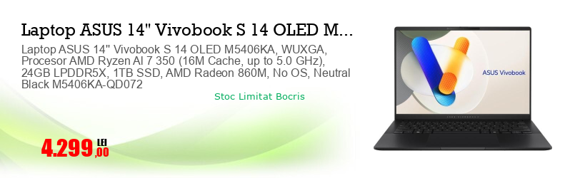 Laptop ASUS 14'' Vivobook S 14 OLED M5406KA, WUXGA, Procesor AMD Ryzen Al 7 350 (16M Cache, up to 5.0 GHz), 24GB LPDDR5X, 1TB SSD, AMD Radeon 860M, No OS, Neutral Black M5406KA-QD072