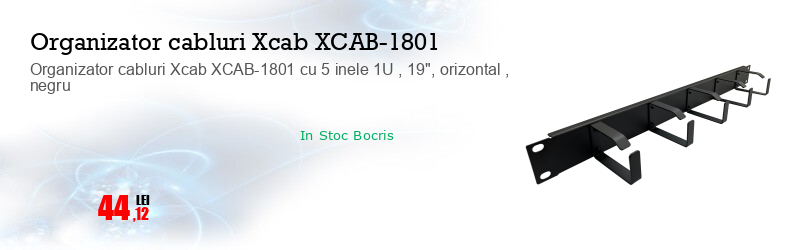 Organizator cabluri Xcab XCAB-1801 cu 5 inele 1U , 19", orizontal , negru