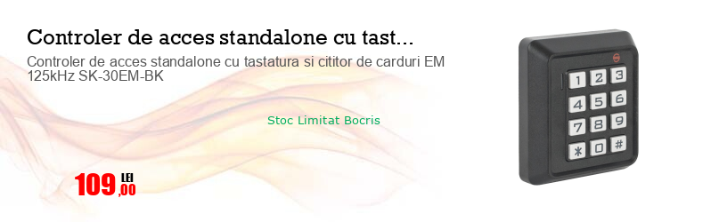 Controler de acces standalone cu tastatura si cititor de carduri EM 125kHz SK-30EM-BK 