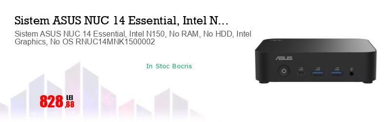 Sistem ASUS NUC 14 Essential, Intel N150, No RAM, No HDD, Intel Graphics, No OS RNUC14MNK1500002