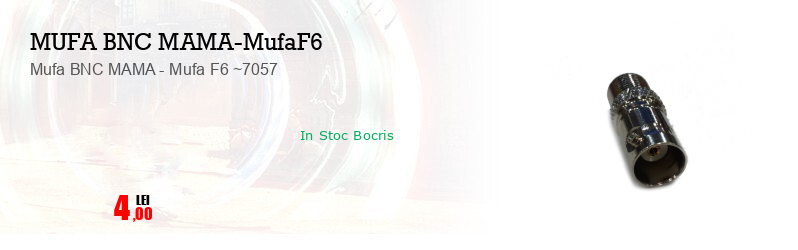 Mufa BNC MAMA - Mufa F6 ~7057