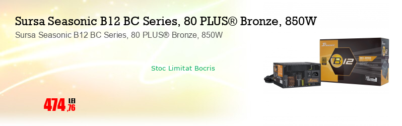 Sursa Seasonic B12 BC Series, 80 PLUS® Bronze, 850W