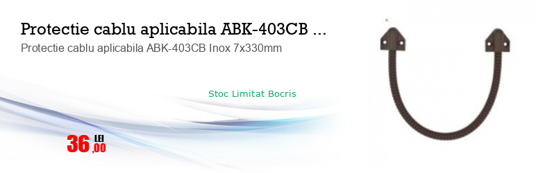 Protectie cablu aplicabila ABK-403CB Inox 7x330mm